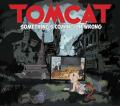 Tomcat  - Something’s Coming On Wrong 