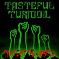Tasteful Turmoil - Protect The Wasted