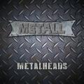Metall - Metalheads