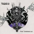 Yajaira - Post Tenebras Lux