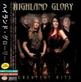 Highland Glory - Greatest Hits (Compilation) (Japanese Edition)
