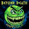 Beyond Death - Happysick