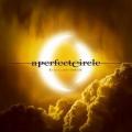 A Perfect Circle - Disillusioned (EP)
