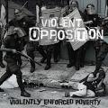 Violent Opposition - Violently Enforced Poverty