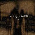 Ivory Tower - It
