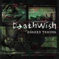 Deathwish - Shared Trauma