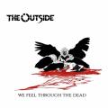 The Outside - We Feel Through the Dead