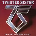 Twisted Sister - You Can't Stop Rock 'n' Roll (Remastered 2018) (2CD)