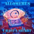 Allomerus - I Have A Secret