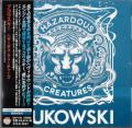 Bukowski - Hazardous Creatures (Japan Edition)