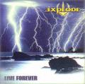 Explode - Live Forever
