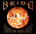 Bride - End of the Age (Compilation)