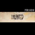 Piramide - Unwanted