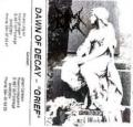 Dawn Of Decay - Grief (Demo)