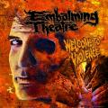 Embalming Theatre - Welcome to Violence