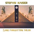 Stefan Kaiser - Long Forgotten Tales