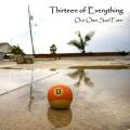 Thirteen Of Everything - Our Own Sad Fate