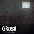 Grosh - Whether Or Not You Know