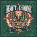 Heart Of Chrome - To the Bone