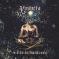 Vindicta - A Life In Darkness