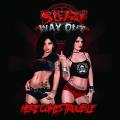 Sleazy Way Out - Here Comes Trouble