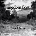Daniel Burgin - Kingdom Lost