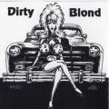 Dirty Blond - Dirty Blond (Reissue)