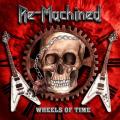 Re-Machined - Wheels Of Time (Lossless)