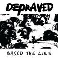 Depraved - Breed The Lies