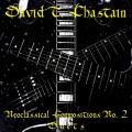 David T. Chastain - Neoclassical Compositions No. 2 - Duets