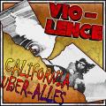 Vio-lence - California Über Alles (Single)