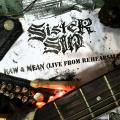 Sister Sin - Raw &amp; Mean (Live from Rehearsals)