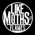 Like Moths To Flames - Discography (2010 - 2024)