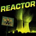 Reactor - The Real World (Compilation)