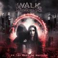 Walk in Darkness - On the Road to Babylon (Lossless)