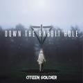 Citizen Soldier - Down the Rabbit Hole (Lossless)