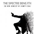 The Spectre Beneath - The New Identity Of Sidney Stone