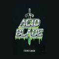 Acid Blade - Demo 2021 (Demo)