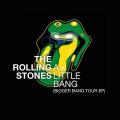 The Rolling Stones - A Little Bang Bigger Bang Tour (EP)