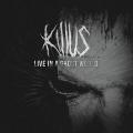 Killus - Live In a Ghost World