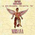 Various Artists - A Grindcore Tribute To Nirvana