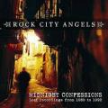 Rock City Angels - Midnight Confessions; Lost Recordings (1980 - 1992)
