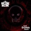 The Awesome Machine - God Damn Rare