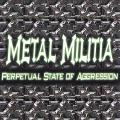 Metal Militia - Perpetual State Of Aggression
