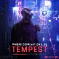 Where Deprivation Lies - Tempest (Upconvert)