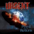 Urgent - Point of No Return