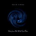 Hard Times - Tales From The Wild Cat Place