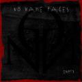 No Name Faces - Empty (EP)