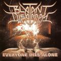 Blatant Disarray - Everyone Dies Alone