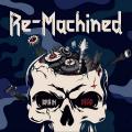 Re-Machined - Brain Dead (Lossless)